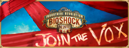 BioShock Infinite - Viva La Revolucion! или Подробный гайд по Bioshock: Industrial Revolution